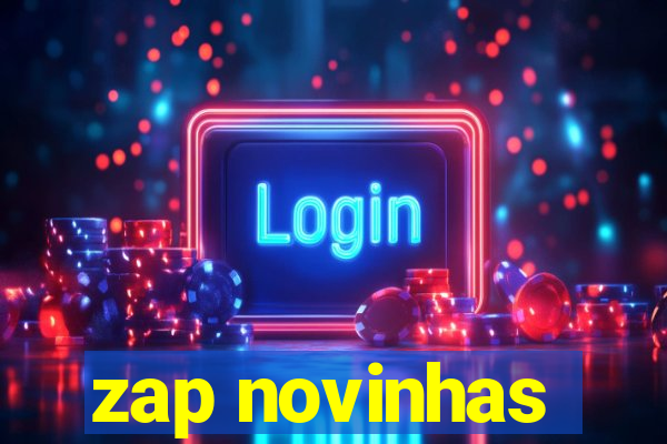 zap novinhas